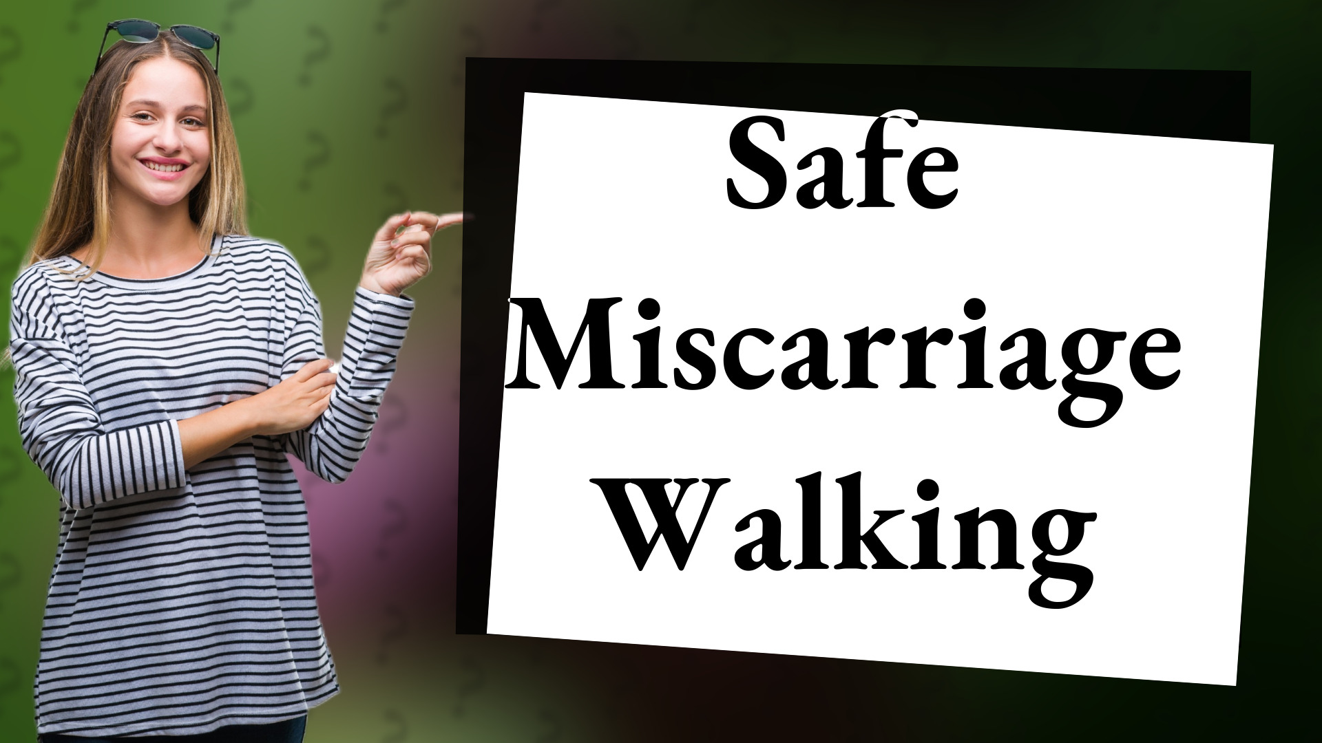 Safe Miscarriage Walking
