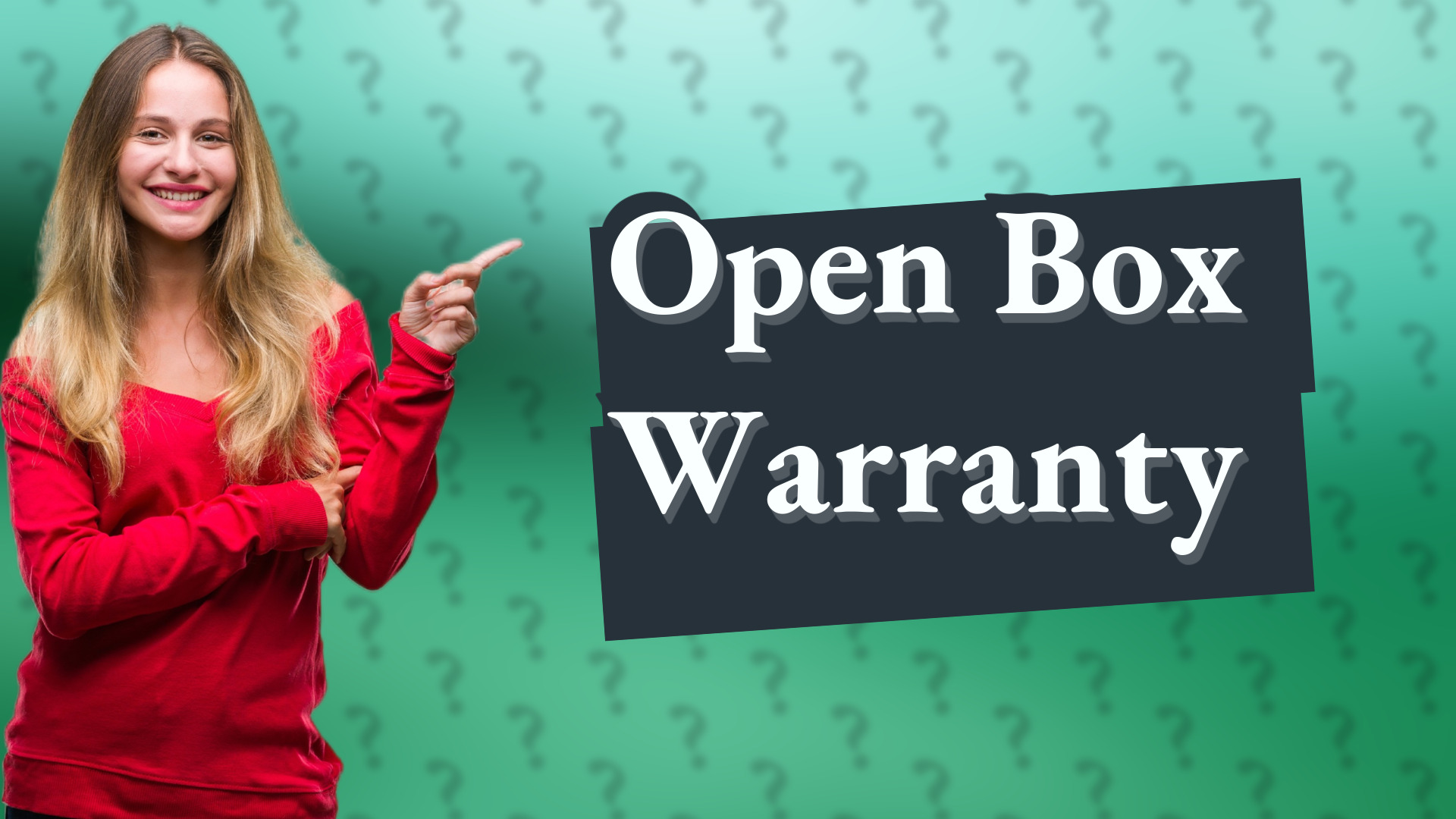 Open Box Warranty