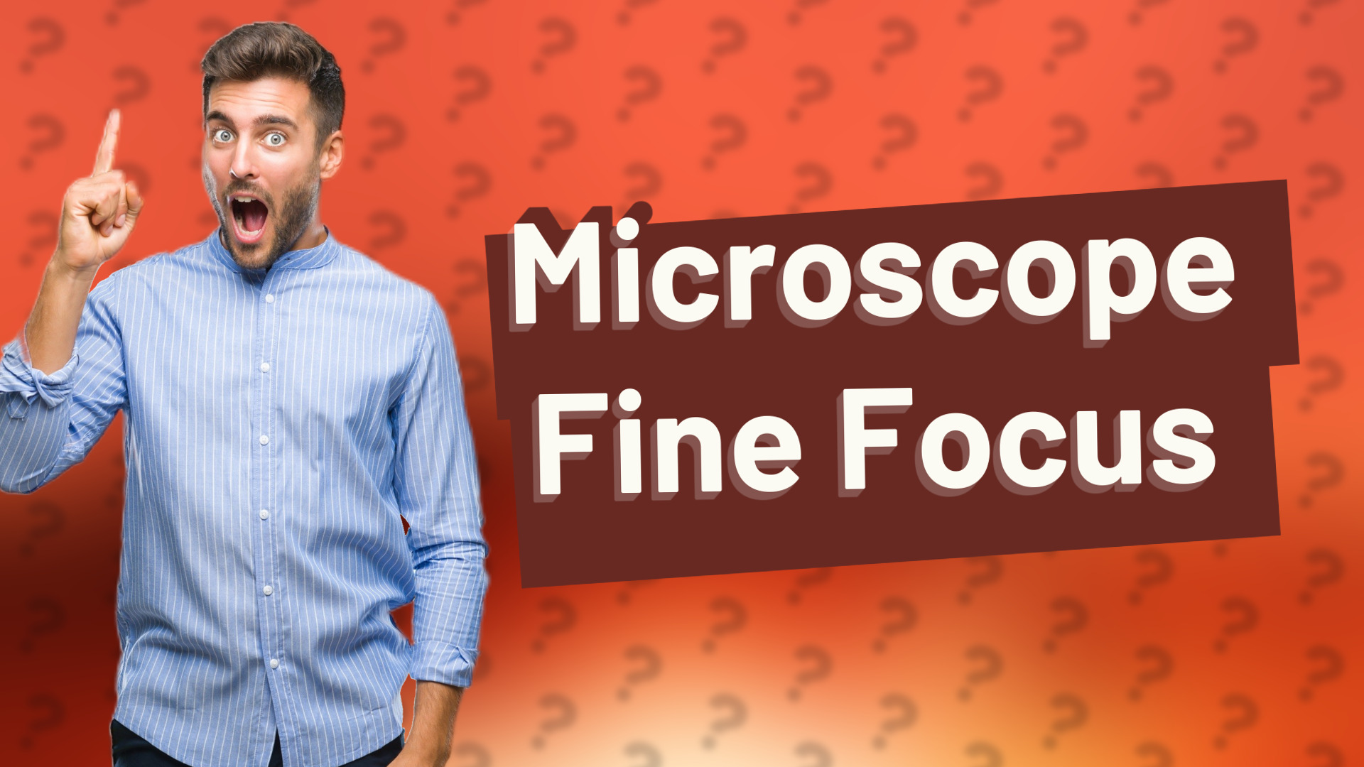 Microscope Fine Focus