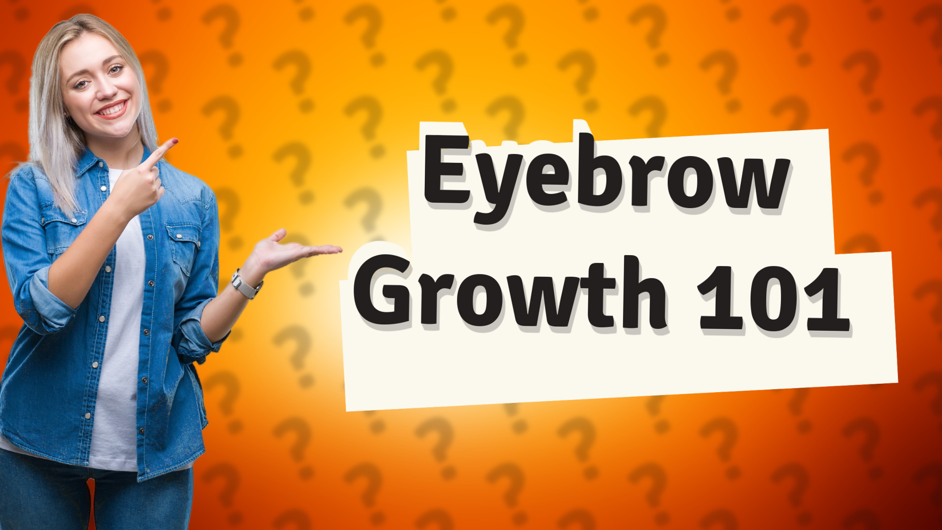 Eyebrow Growth 101