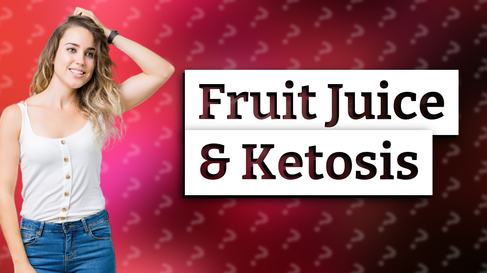 Fruit Juice & Ketosis