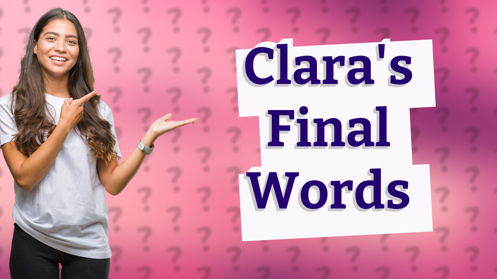 Clara's Final Words
