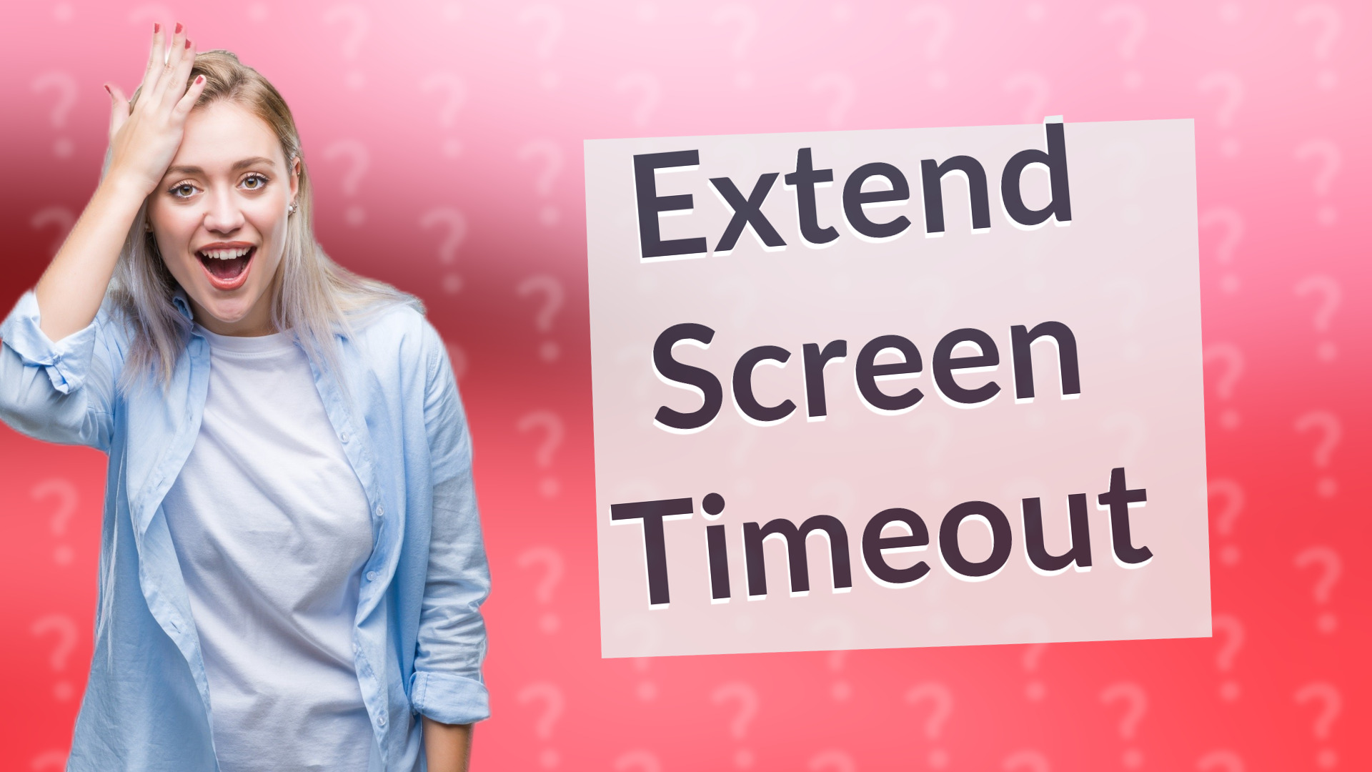 Extend Screen Timeout