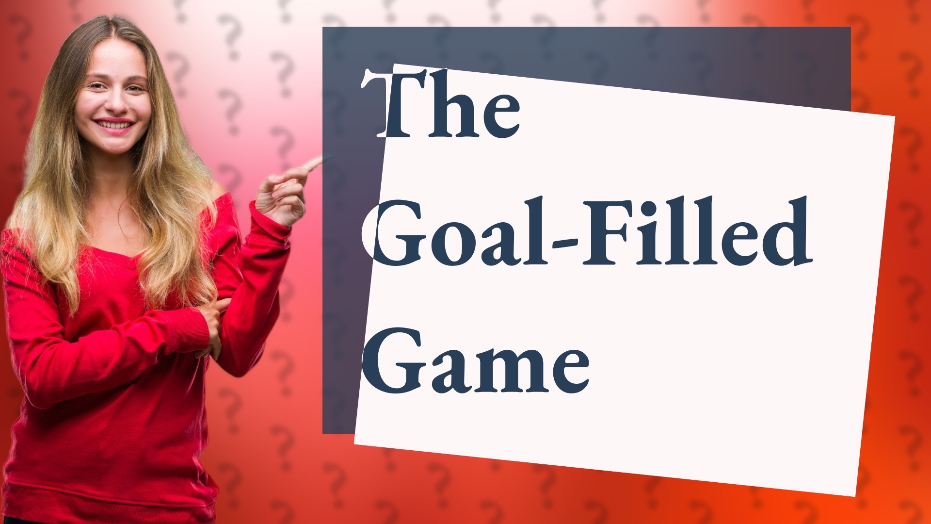 The Goal-Filled Game