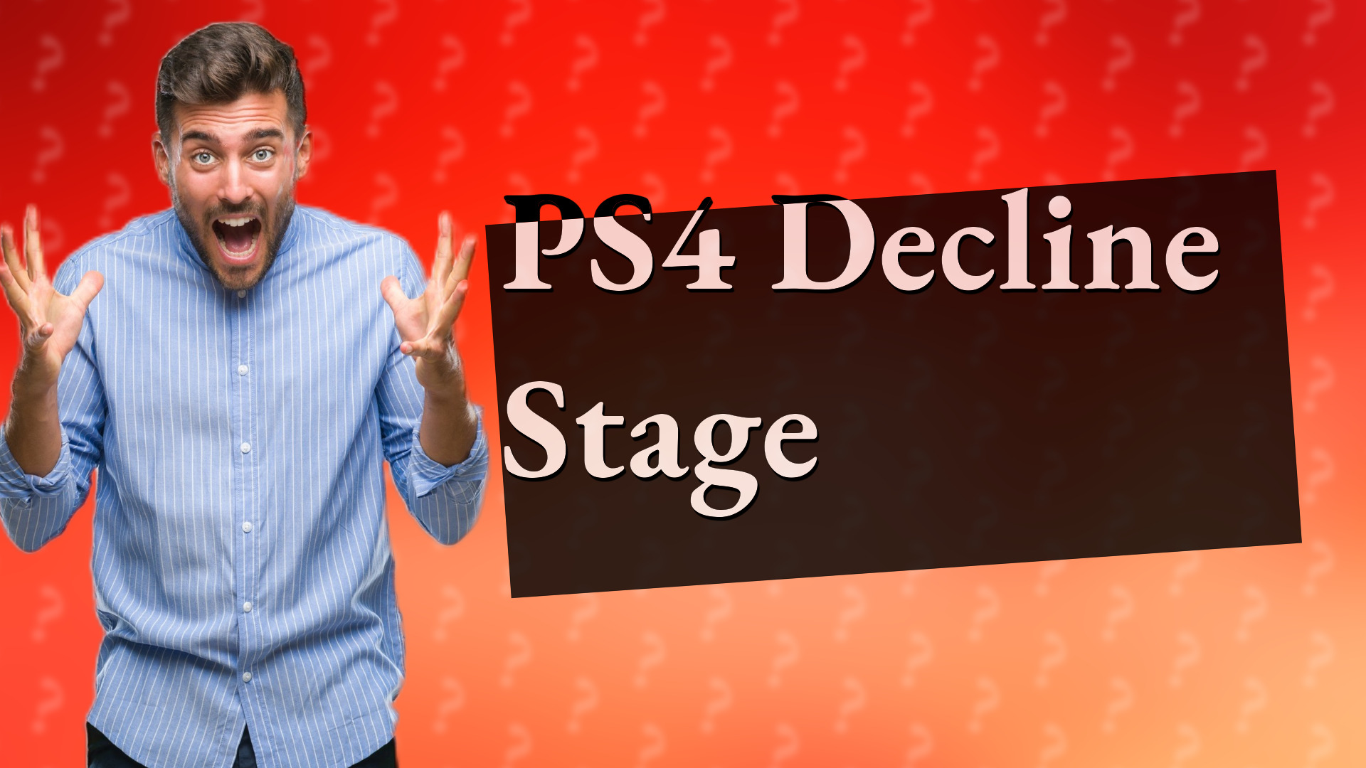 PS4 Decline Stage