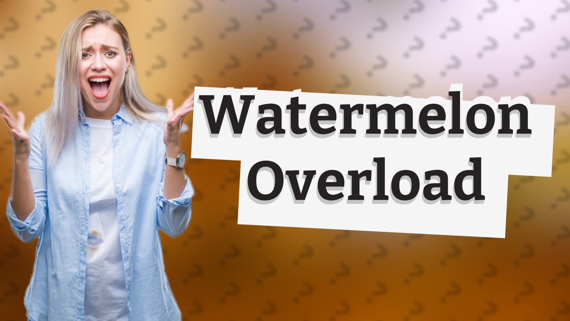 Watermelon Overload