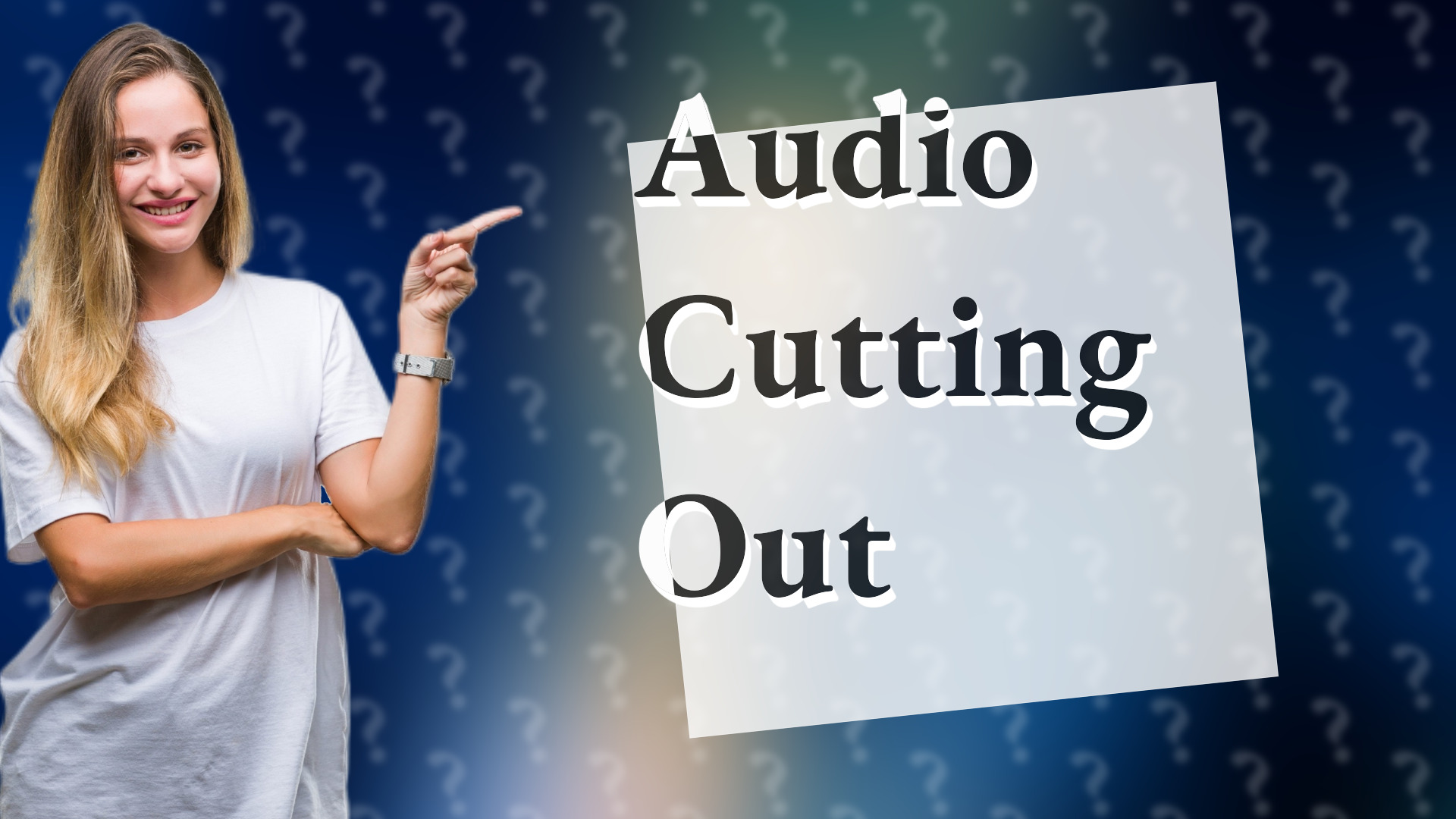 Audio Cutting Out
