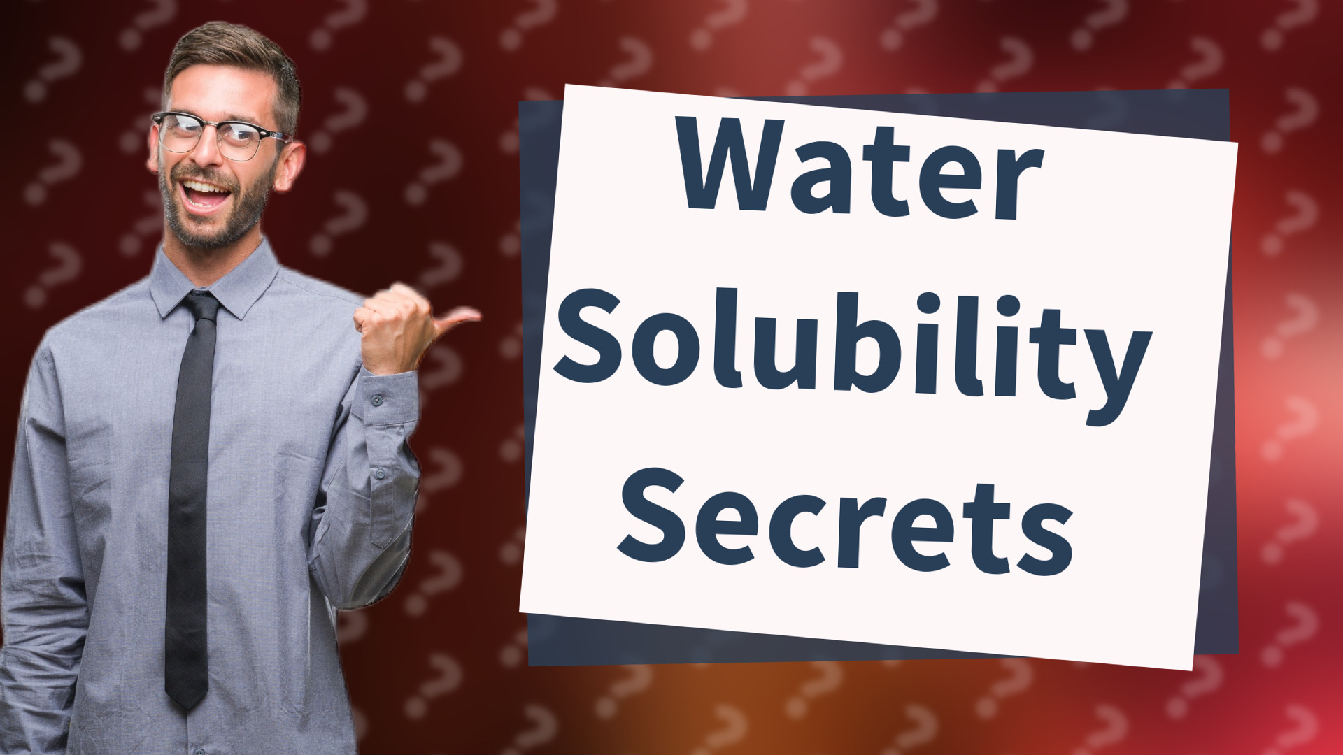 Water Solubility Secrets