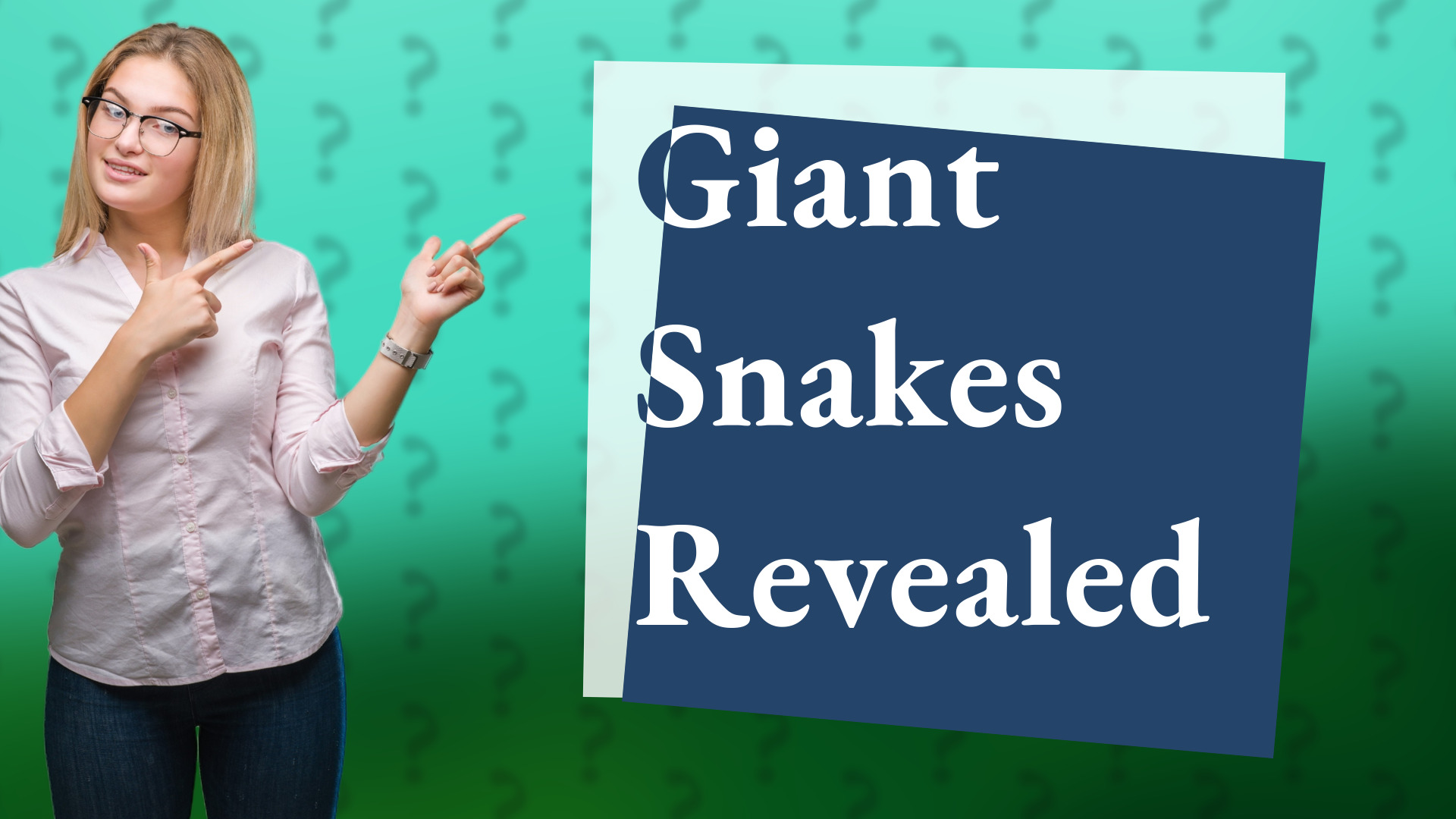 Giant Snakes Revealed
