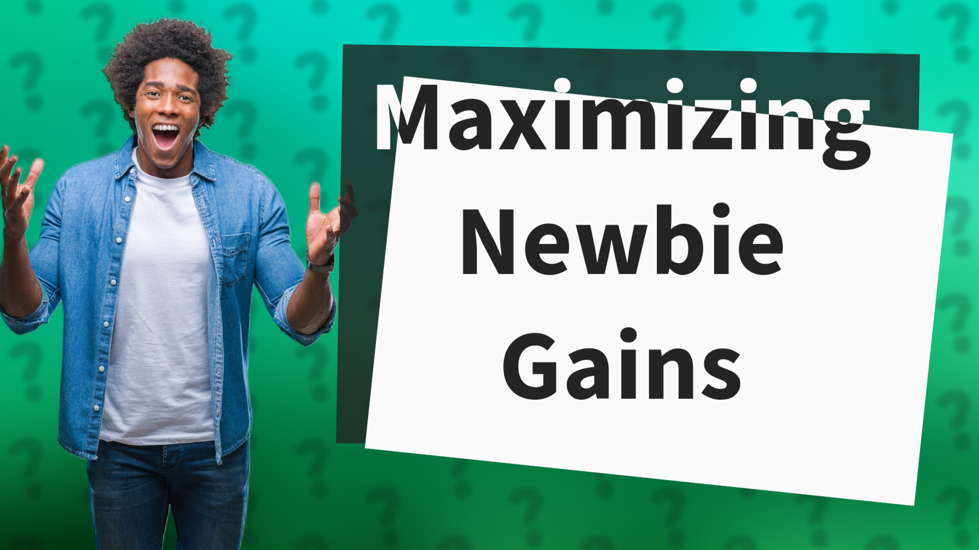 Maximizing Newbie Gains