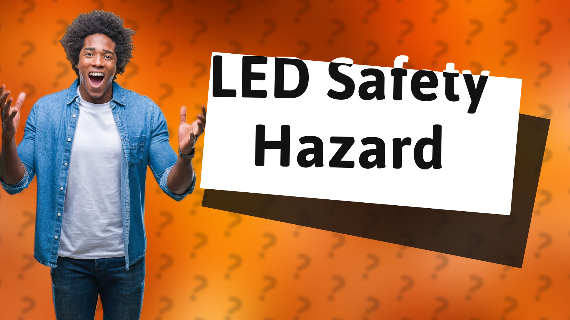 LED Safety Hazard