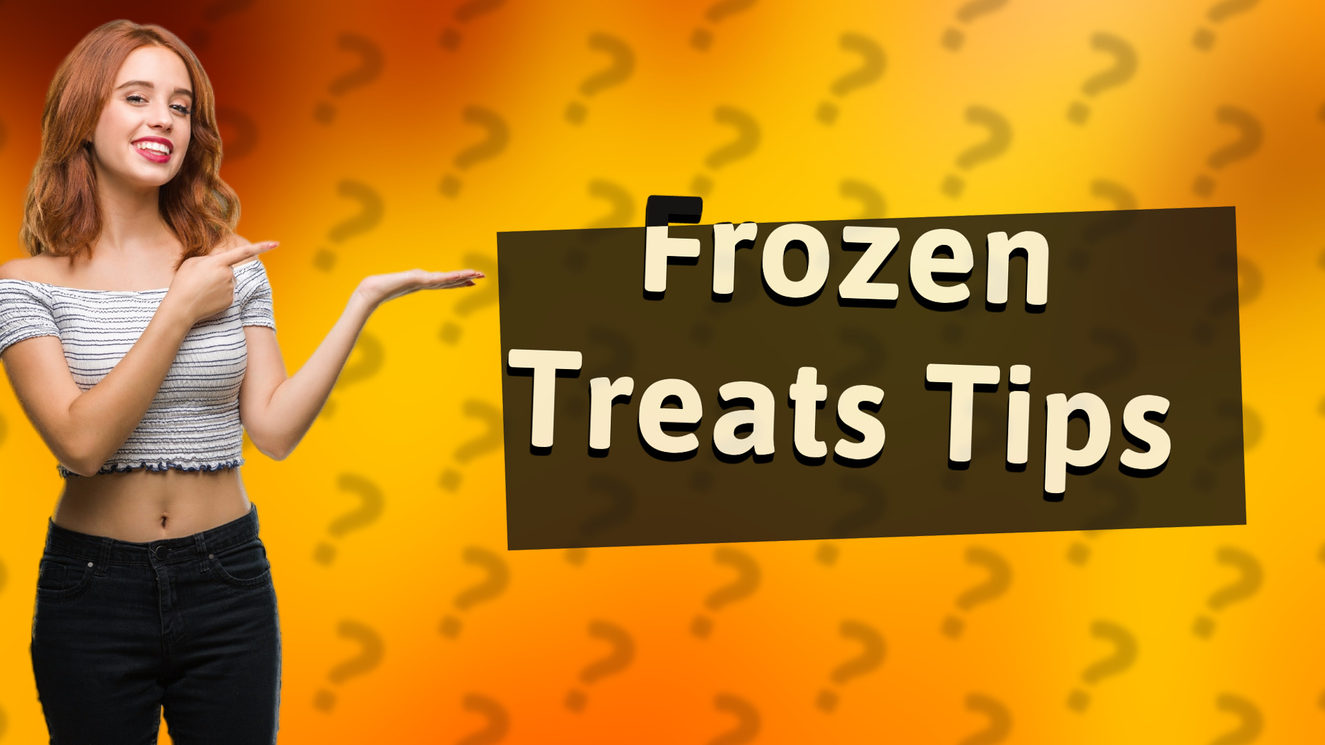 Frozen Treats Tips
