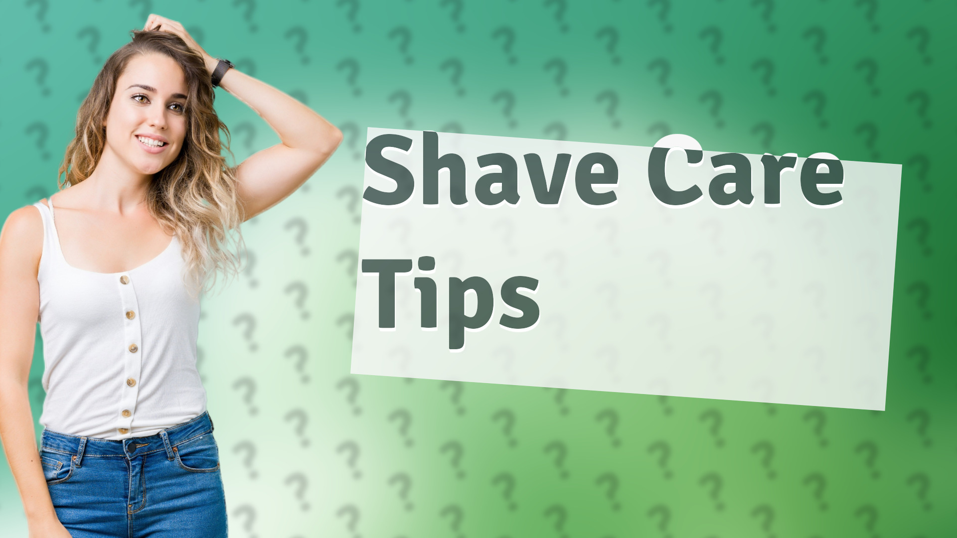 Shave Care Tips