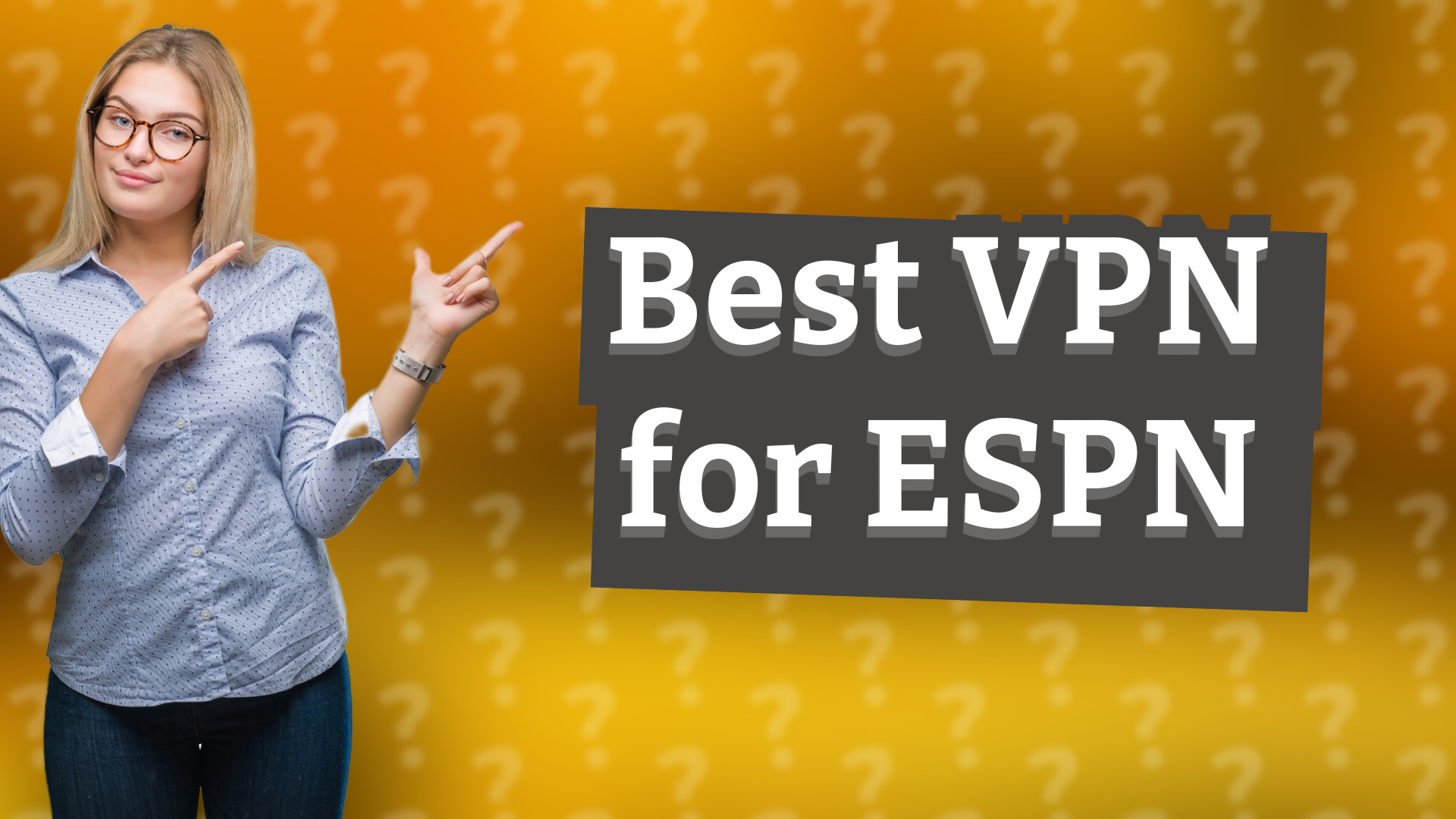 Best VPN for ESPN