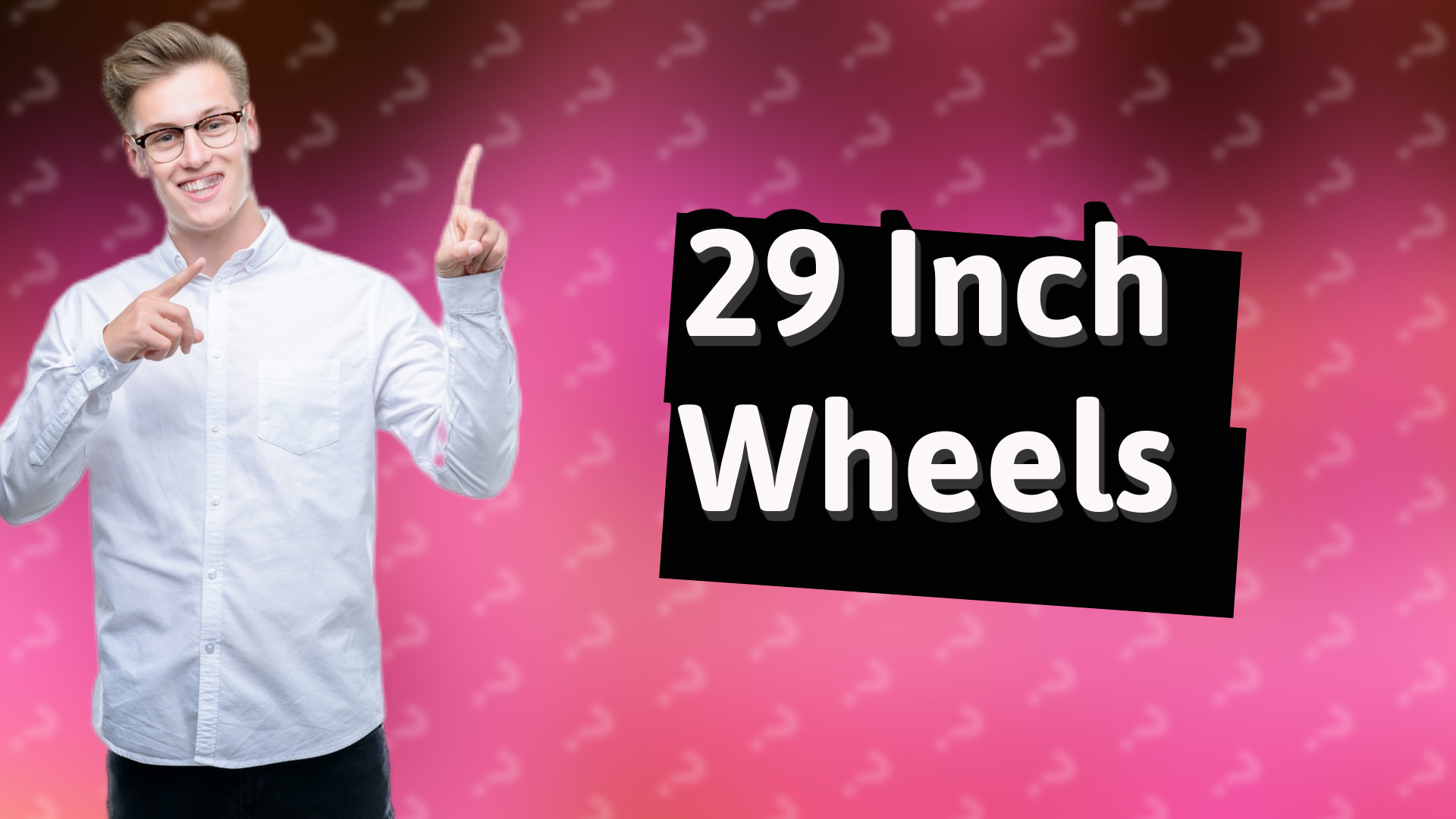 29 Inch Wheels