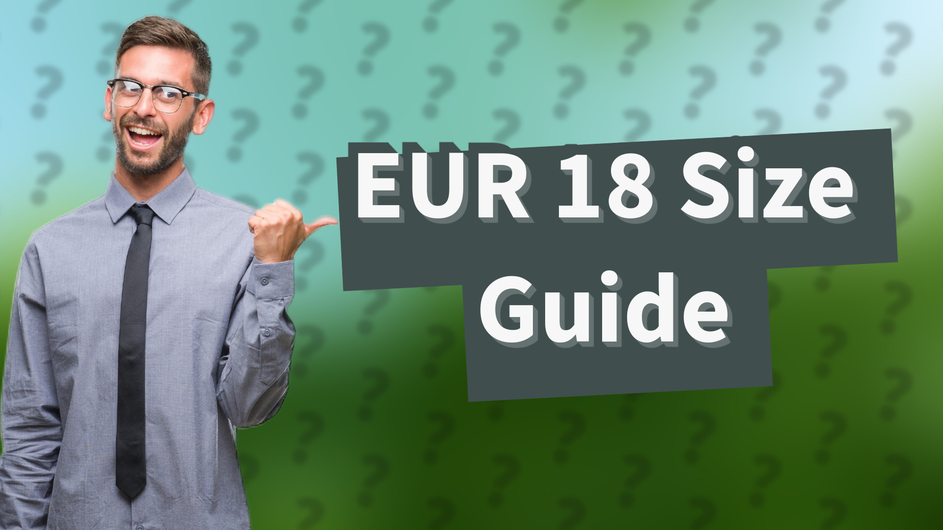 EUR 18 Size Guide