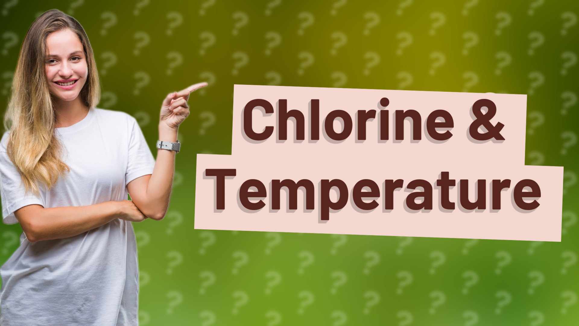 Chlorine & Temperature
