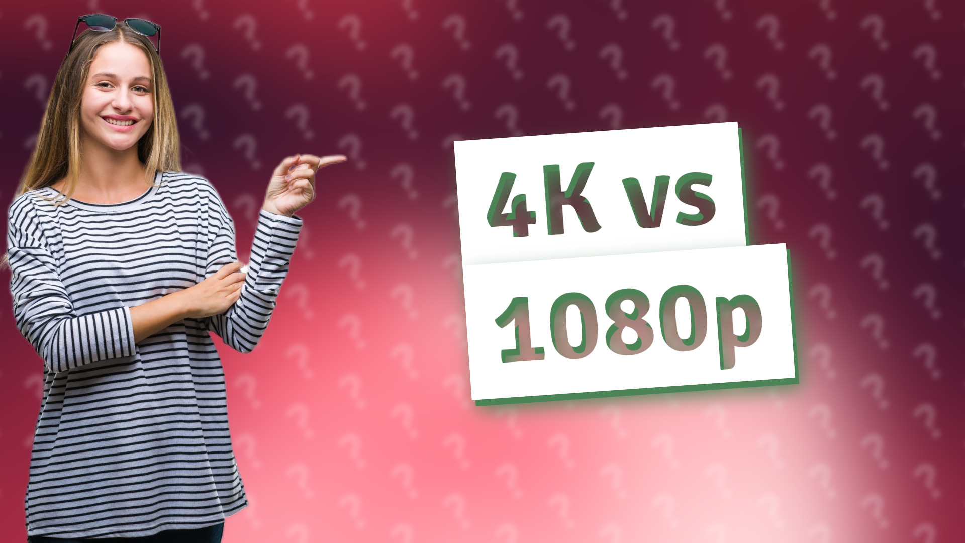 4K vs 1080p