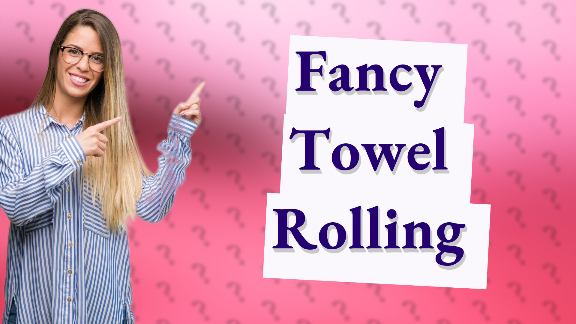 Fancy Towel Rolling