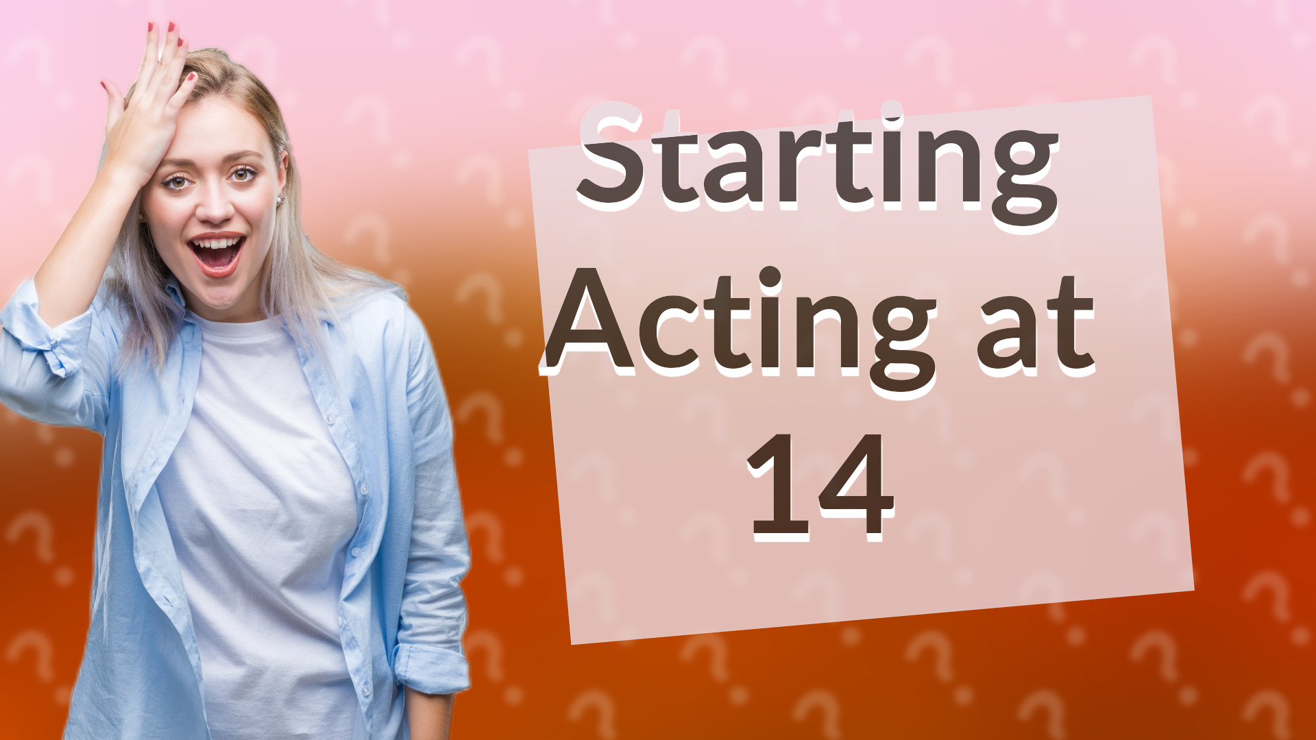 Starting Acting at 14