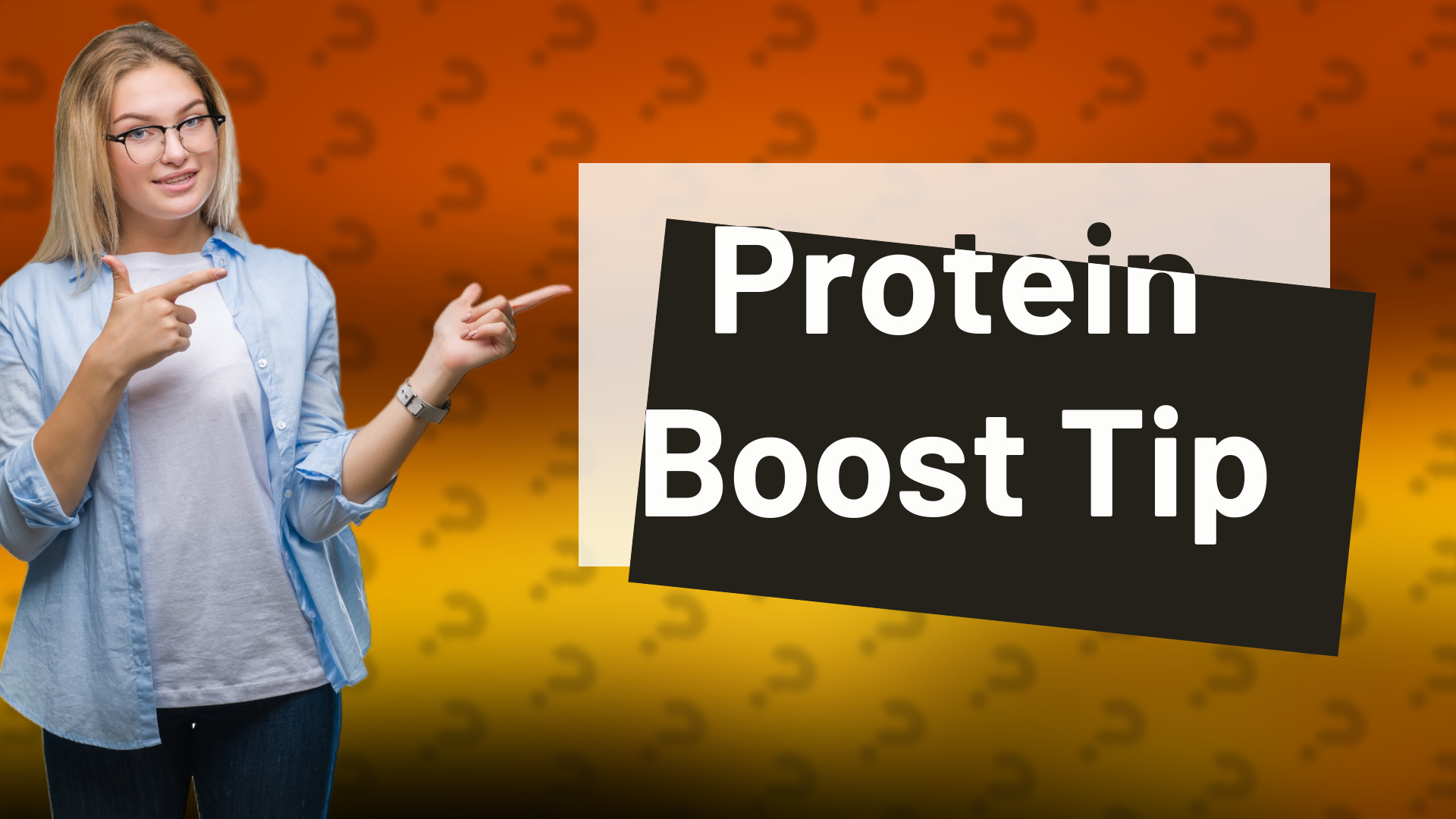 Protein Boost Tip