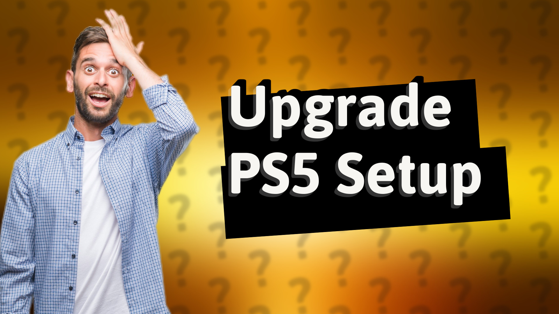 Upgrade PS5 Setup