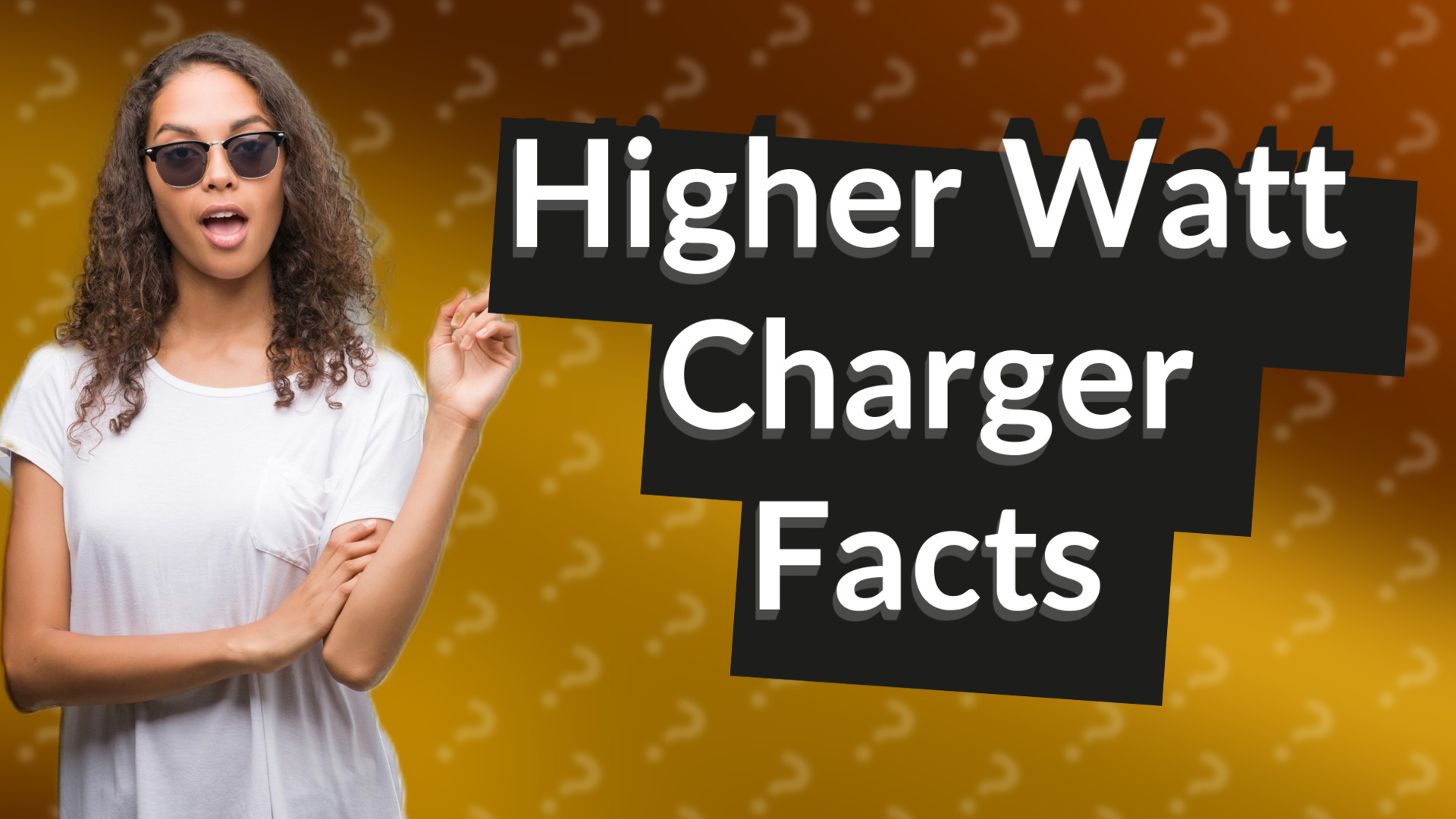 Higher Watt Charger Facts