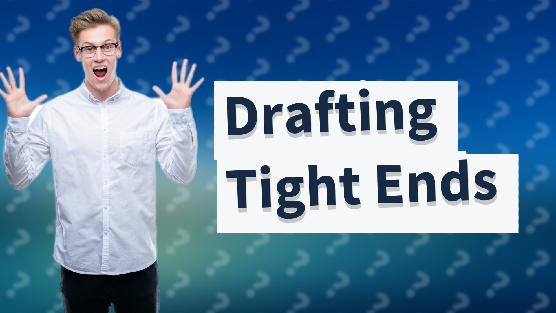 Drafting Tight Ends