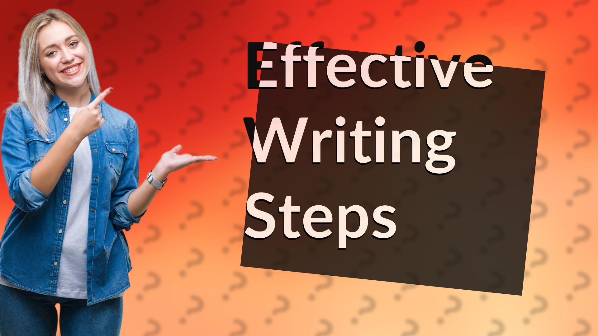 Effective Writing Steps