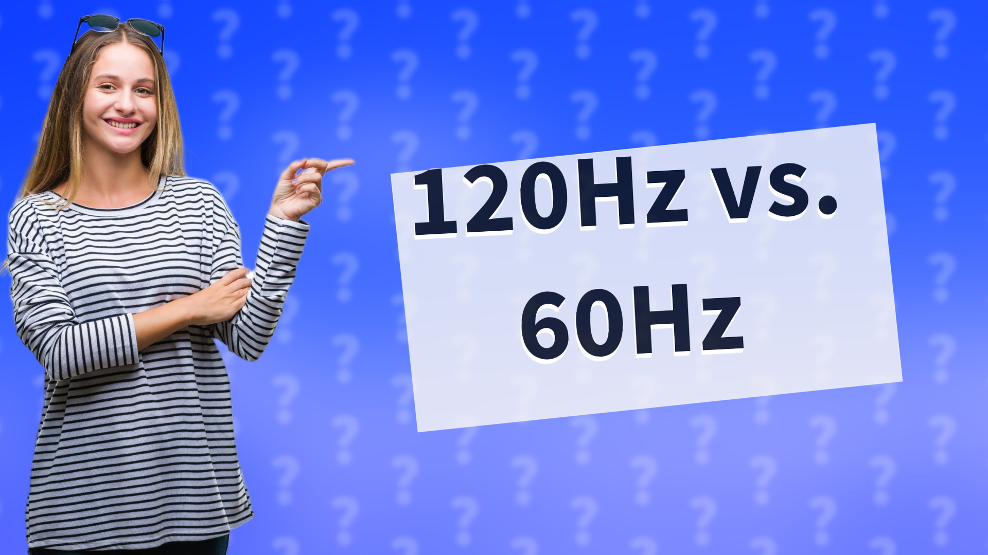 120Hz vs. 60Hz