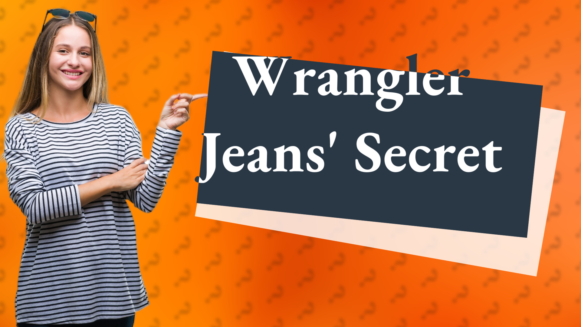 Wrangler Jeans' Secret