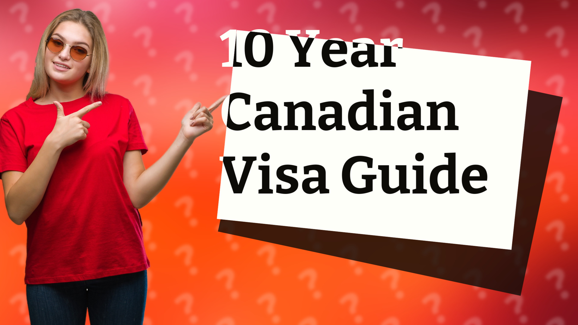 10 Year Canadian Visa Guide