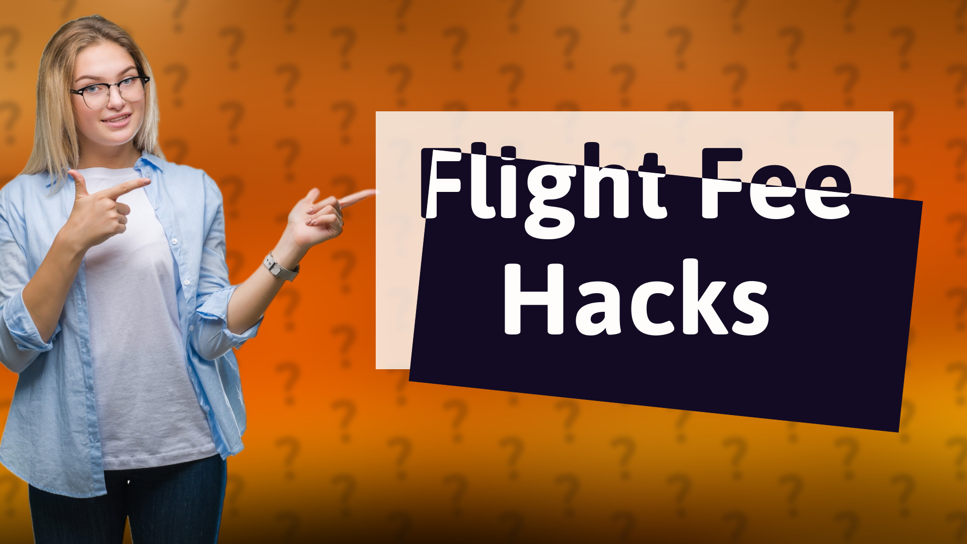 Flight Fee Hacks