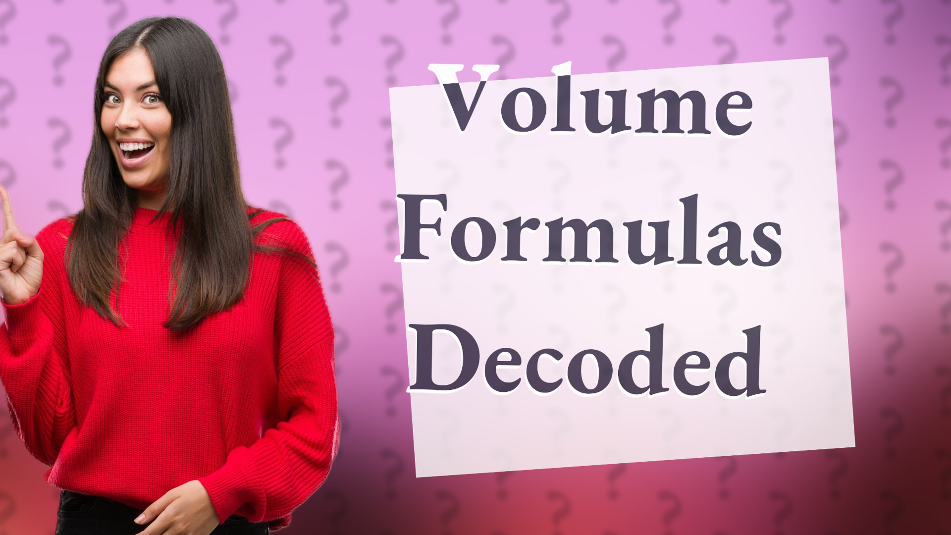 Volume Formulas Decoded