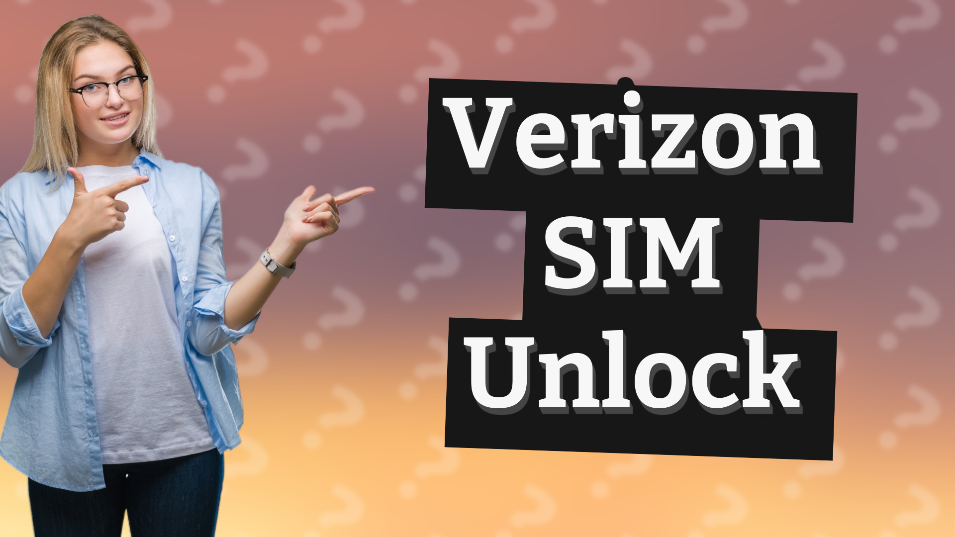 Verizon SIM Unlock