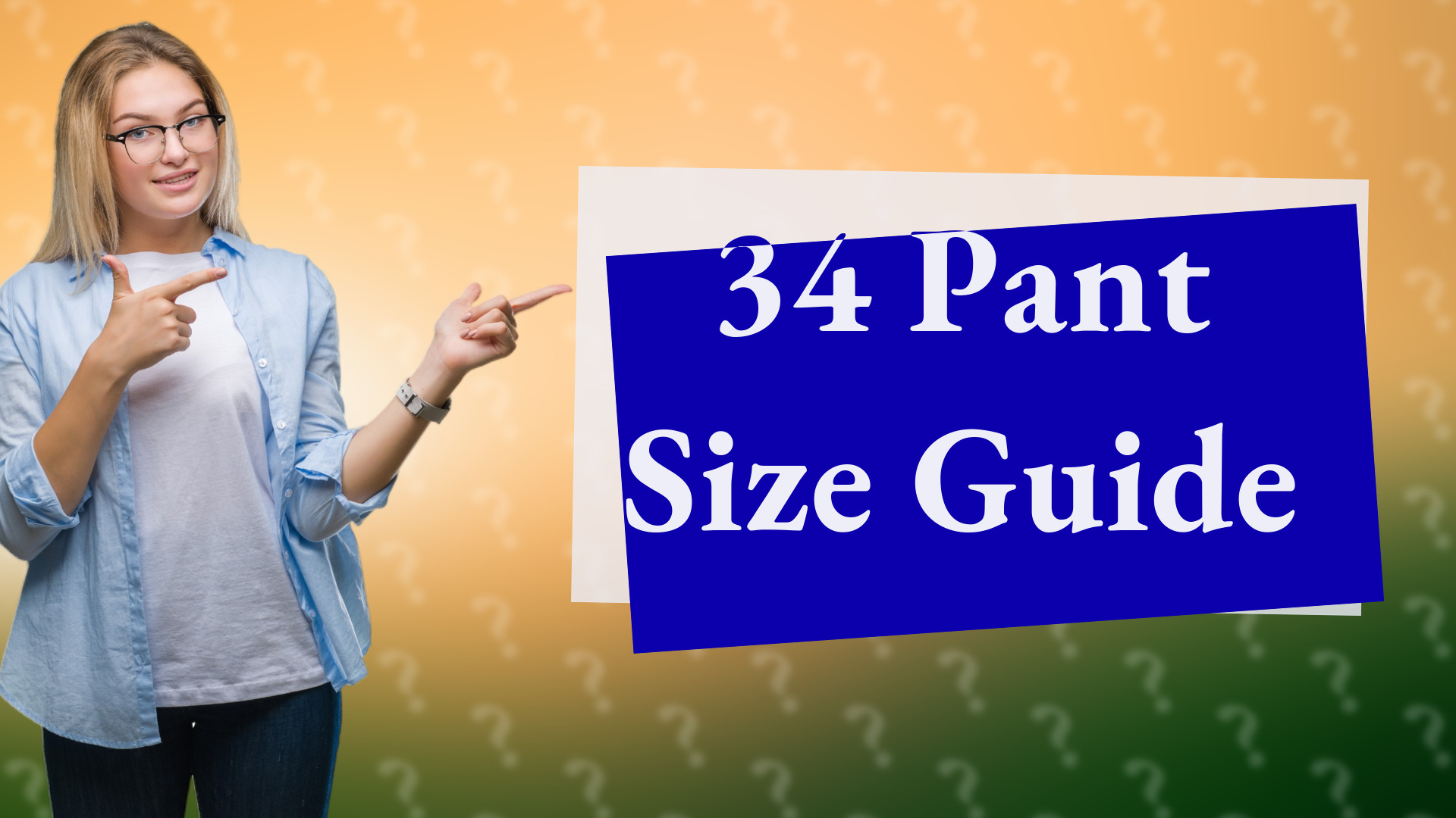 34 Pant Size Guide
