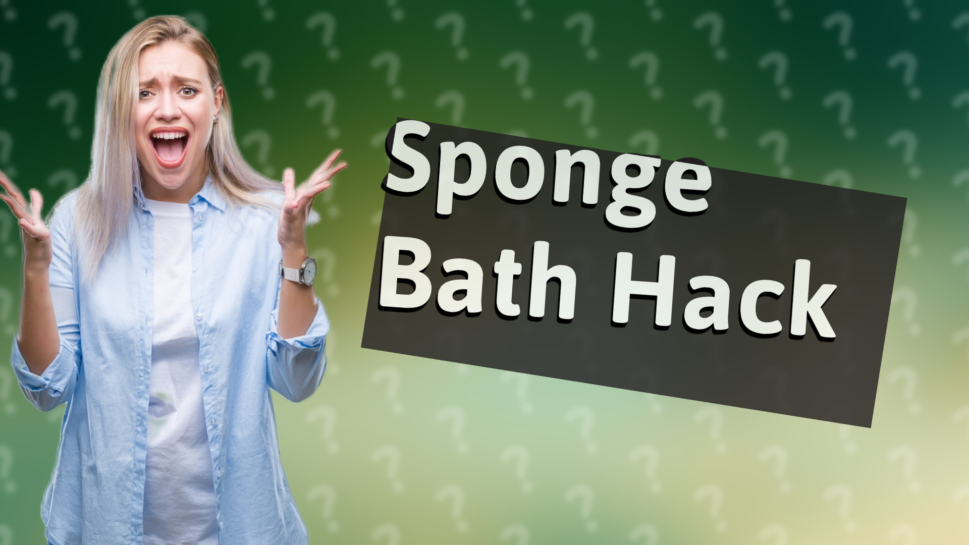 Sponge Bath Hack