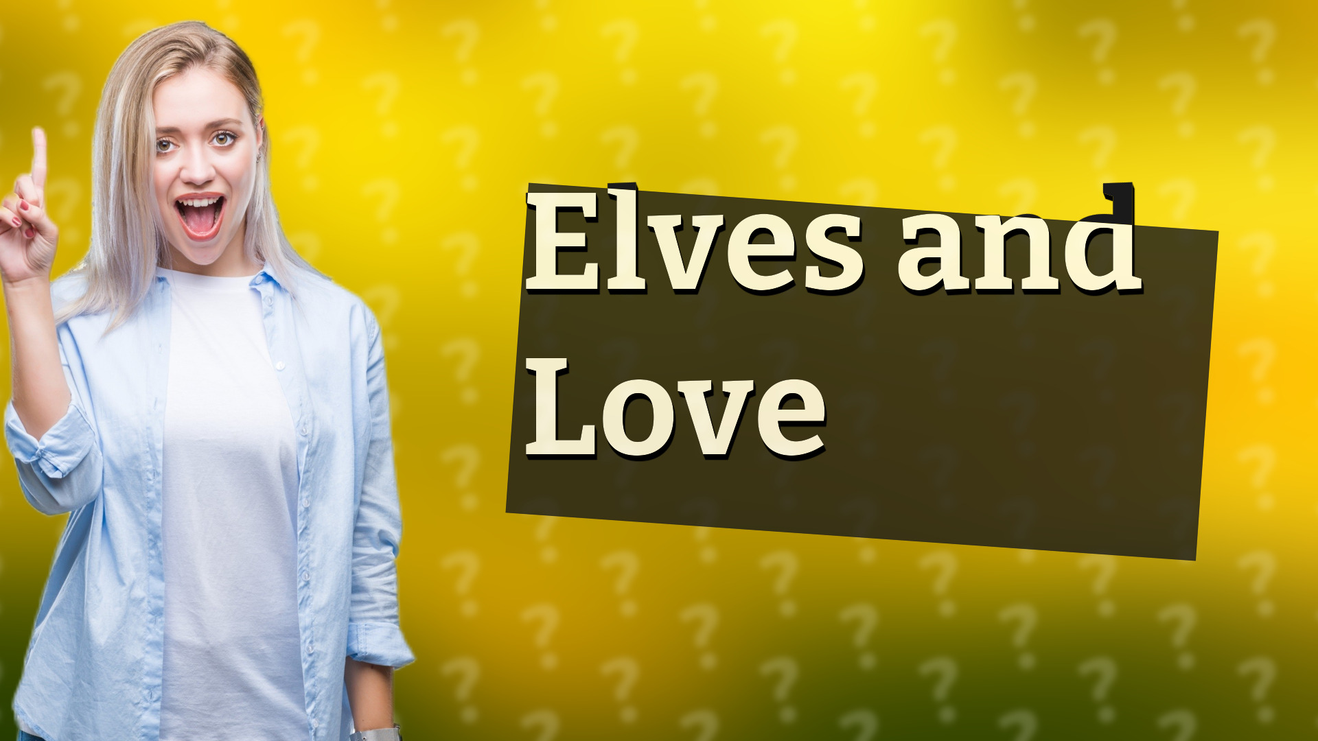 Elves and Love