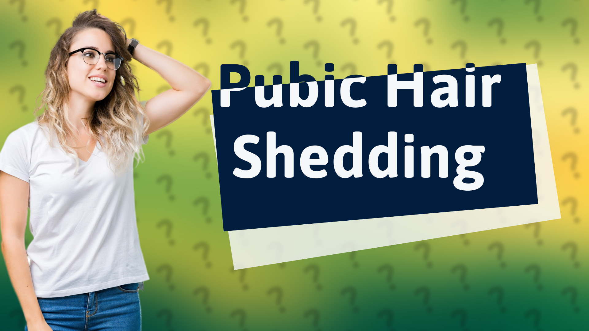 Pubic Hair Shedding