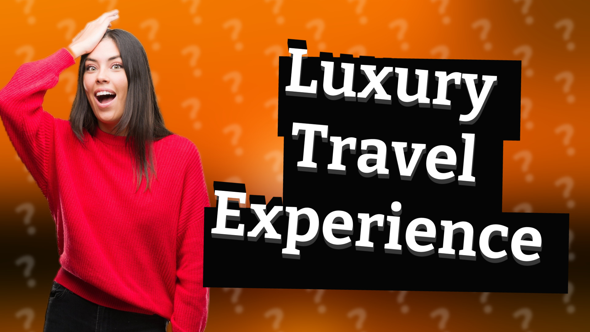 Luxury Travel Experience