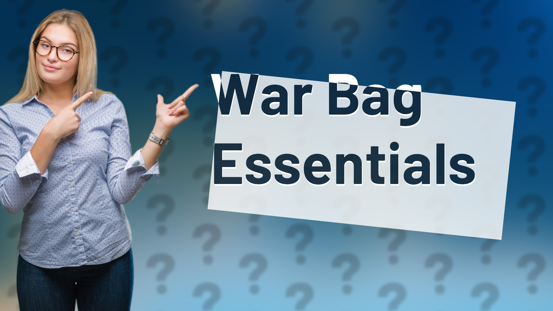 War Bag Essentials