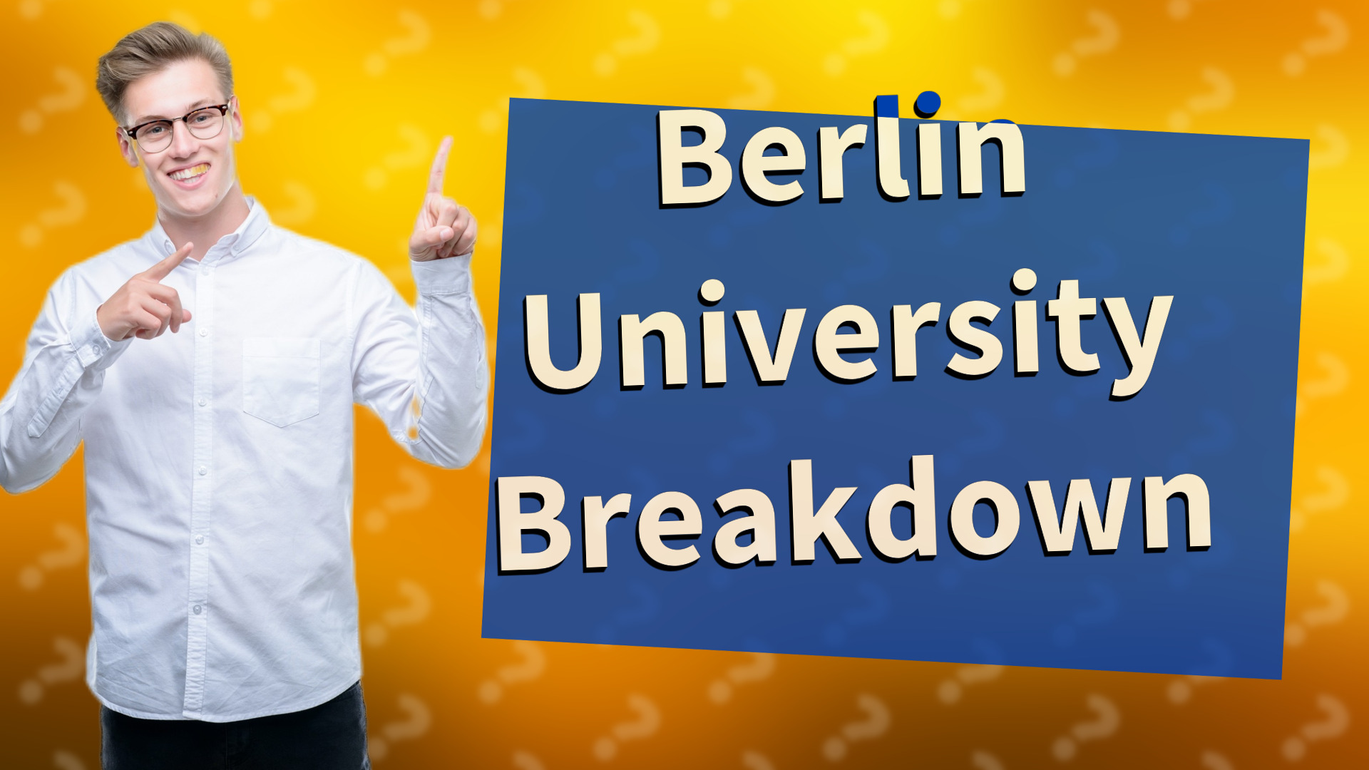 Berlin University Breakdown
