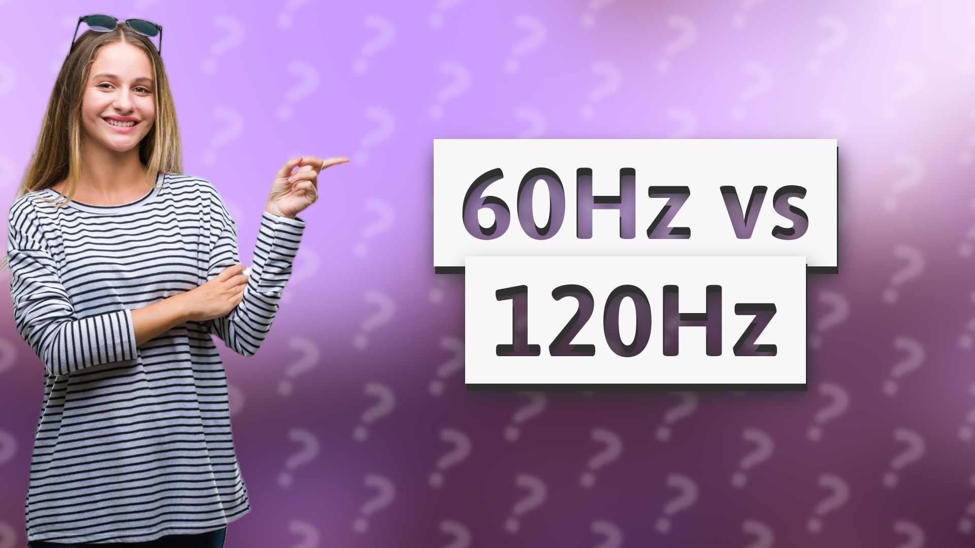 60Hz vs 120Hz
