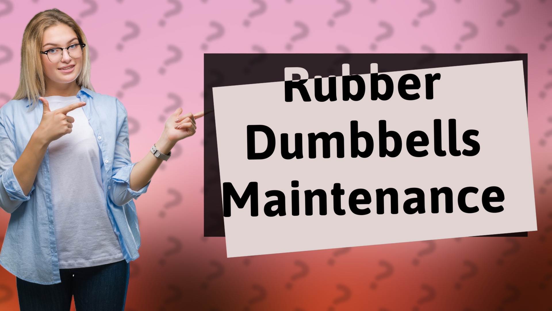 Rubber Dumbbells Maintenance