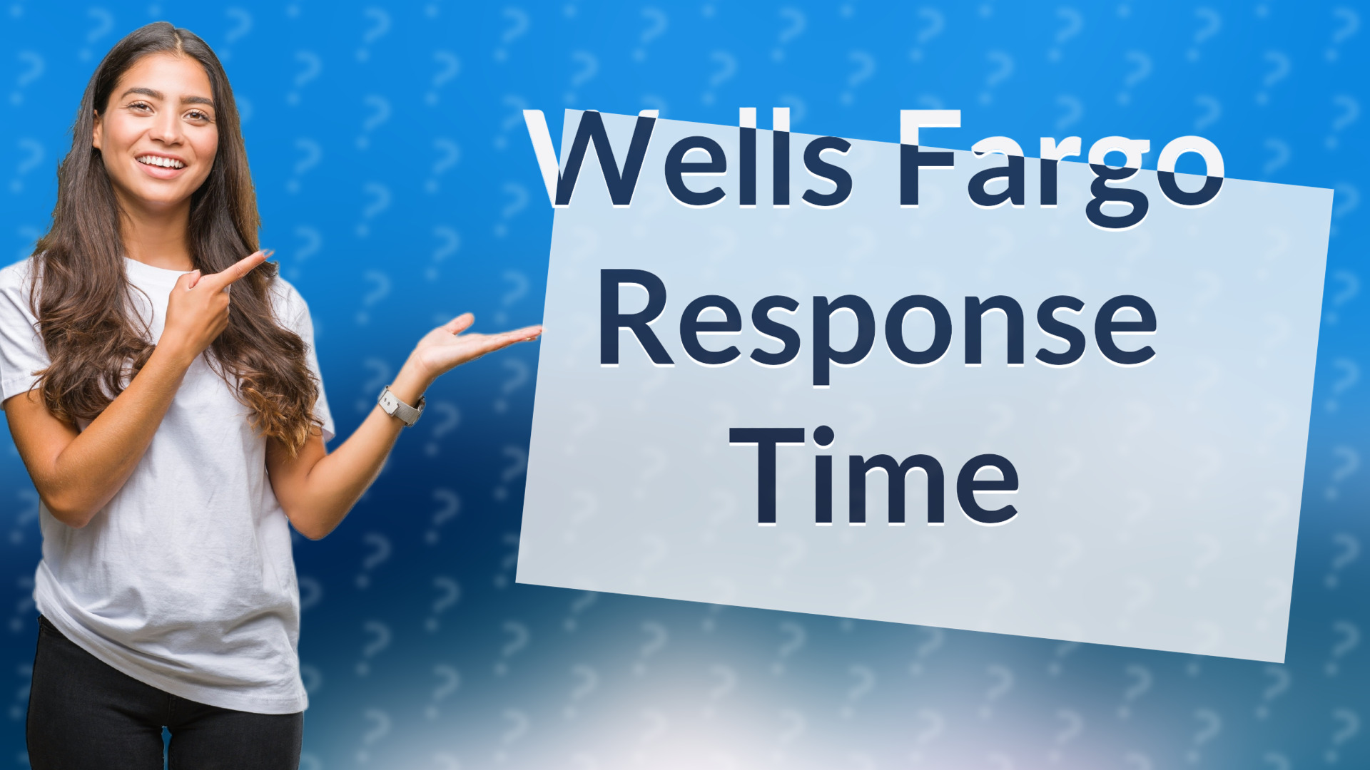 Wells Fargo Response Time