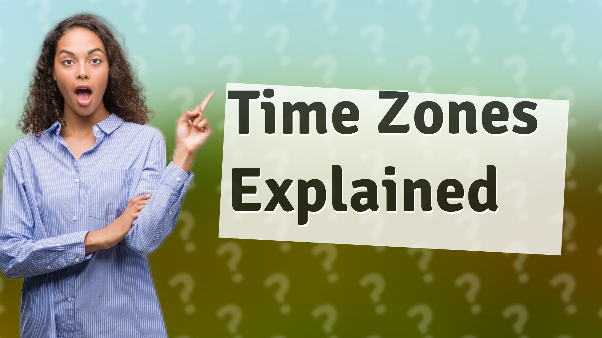 Time Zones Explained