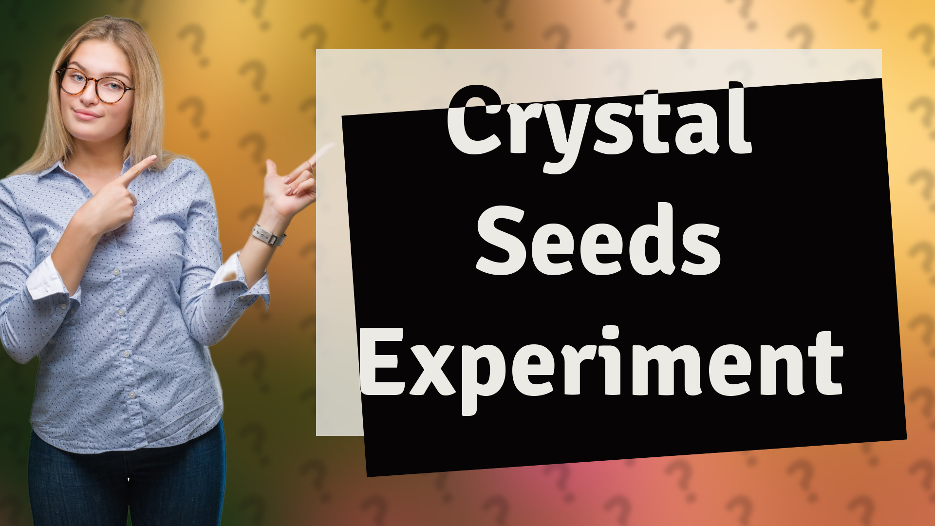 Crystal Seeds Experiment