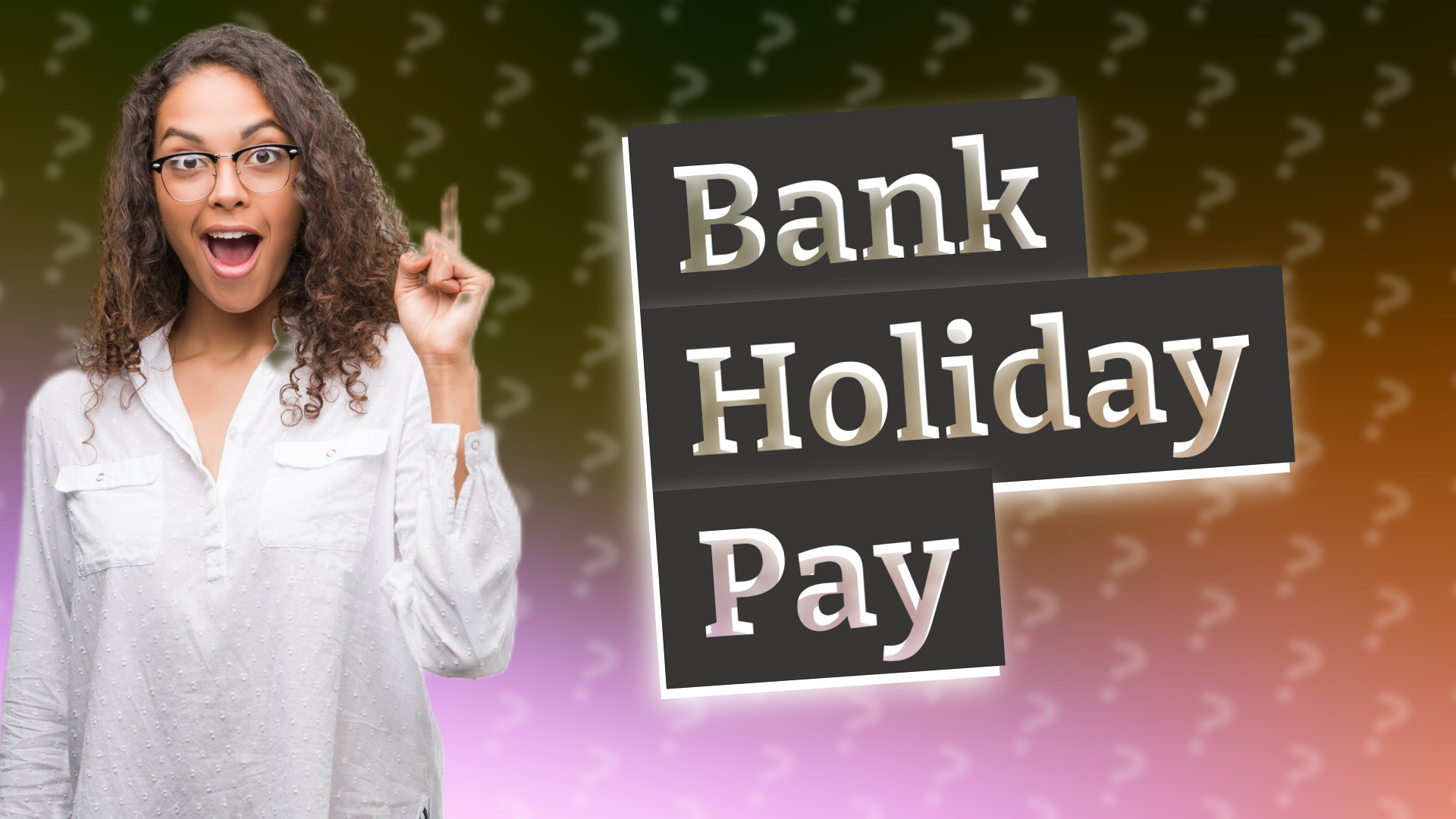 Bank Holiday Pay