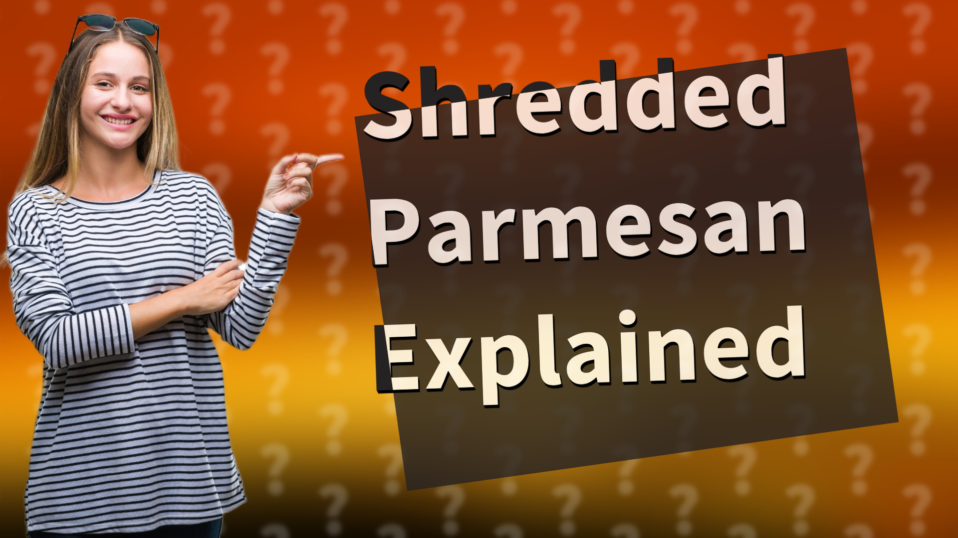 Shredded Parmesan Explained