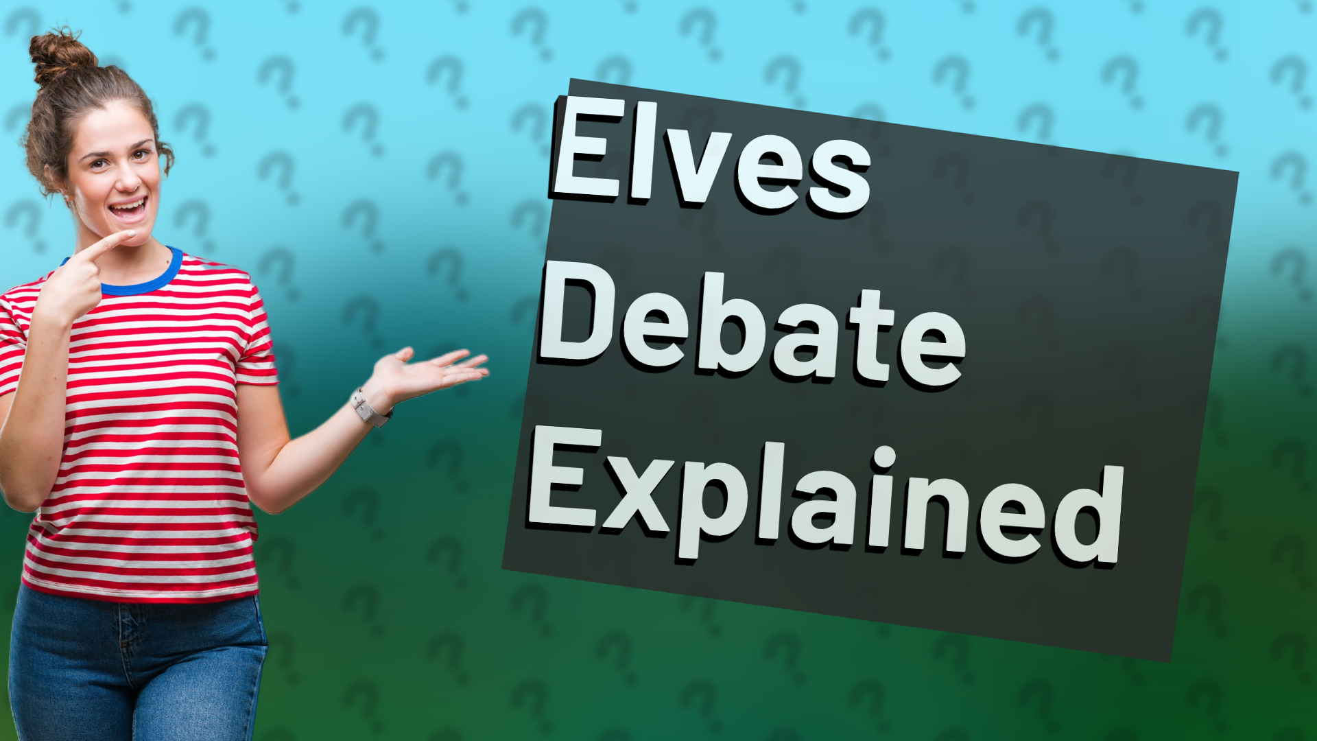 Elves Debate Explained